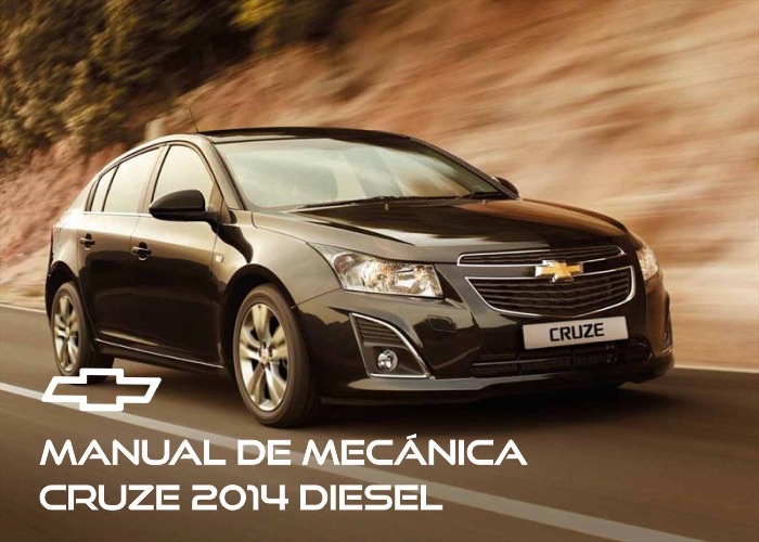Manual de mecánica del motor Chevrolet Cruze 2014 Diesel
