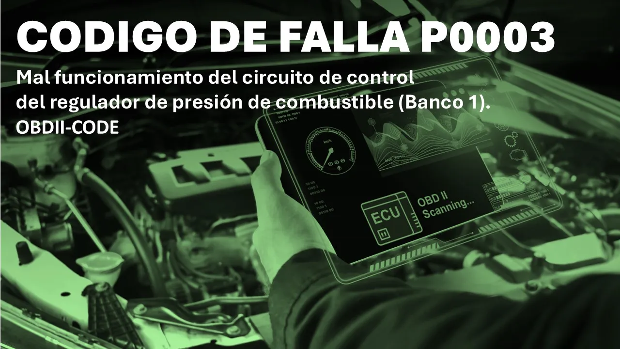 Código de falla P0003 posibles causas y soluciones Código de falla P0003 posibles causas y soluciones