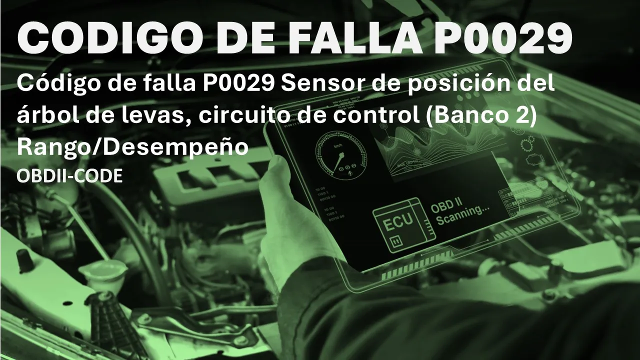 Código P0029 Síntomas Fallas y solucion Código P0029 Síntomas Fallas y solucion